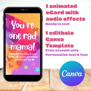 May include: A smartphone displays a colorful Mother's Day eCard with the text "You're one rad mama!". The card features hearts and stars. Additional text includes "Happy Mothers Day to you!" and "Sending all my love and wishing you the best day".