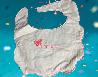 I’m A Miracle Bib Says It All
