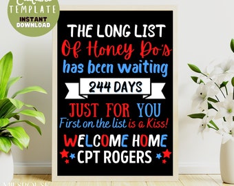 May include: A black chalkboard sign with white trim, announcing a homecoming with the text "The Long List Of Honey Do's has been waiting 244 Days Just For You First on the list is a Kiss! Welcome Home CPT Rogers" with red, white, and blue stars.