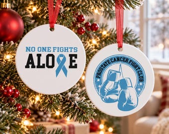 Prostate Cancer Awareness Ornament: No One Fights Alone Fight Club Metal Christmas Keepsake