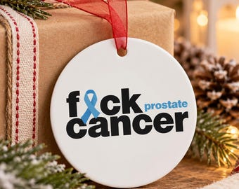 F*ck Prostate Cancer Ornament: Blue Ribbon Funny Christmas Keepsake
