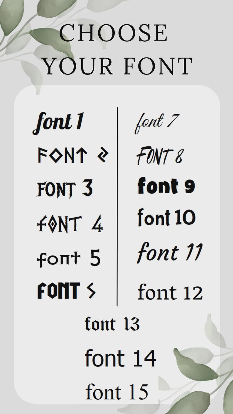 May include: A light gray rectangular chart titled CHOOSE YOUR FONT in black serif text. The chart displays fifteen distinct font styles labeled font 1 through font 15, arranged in two columns with a vertical line separator and three centered at the bottom.