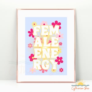 Feminist Print: Female Energy Retro Floral Wall Art (Digital Download)