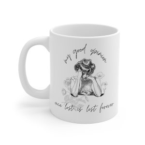 Mr. Darcy Quote | Pride and Prejudice Mug | My good opinion once lost is lost forever | Jane Austen