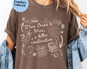 True Crime shirt true Crime and Wine, True Crime Gifts True Crime Crewneck, True Crime watcher, Murder Mystery and Wine, mystery book lover