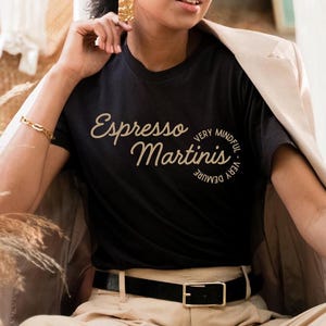 Espresso Martini Shirt | Very Mindful Very Demure | Cocktail Tee | Drinking TShirt | Bartender Shirt Gifts | Tini Time Shirt