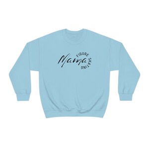Figure Skating Sweatshirt | Figure Skating Mama | ice skating sweatshirt | mother's day gifts | ice skating gifts | figure skater apparel Light Blue