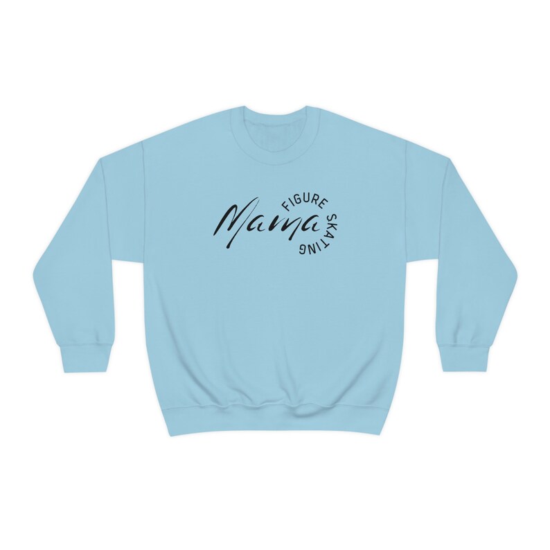 Figure Skating Sweatshirt | Figure Skating Mama | ice skating sweatshirt | mother's day gifts | ice skating gifts | figure skater apparel Light Blue