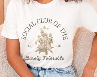 Social Club of the Barely Tolerable, Pride and Prejudice Shirt, Jane Austen Tee, Fitzwilliam Darcy, Book Lover Gifts