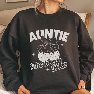 Auntie sweatshirt auntie crewneck new aunt gift cute auntie shirt gift for aunt pregnancy reveal auntie crewneck aunt pregnancy announcement