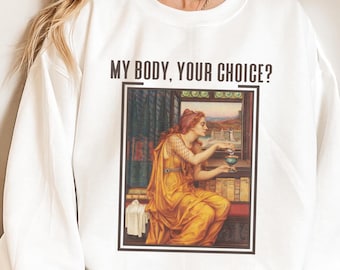 Aqua Tofana Sweatshirt | my body my choice | women empowerment | Women&#39;s Rights Sweater | reproductive rights