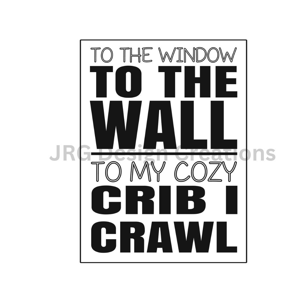 To the window to the wall baby inspired svg and png files etsy