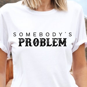 Trendy Concert Outfit, Somebody's Problem, Country Concert Tee, Unisex Heavy Cotton Tee