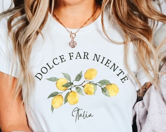 Italian T Shirt, Dolce Far Niente Shirt, Trendy Italian Clothes, Italian T Shirt, Italy Gift,  Unisex Crewneck T Shirt