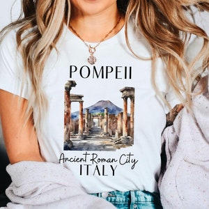 Naples Pompeii Italy T Shirt, Unisex Soft and Comfortable T Shirt
