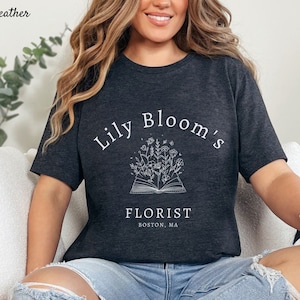 Lily Blooms Florist-T-Shirt | Es endet mit uns Shirt | Es beginnt bei uns, Colleen Hoover T-Shirt | Lilienblüte | Booktok | Es beginnt bei uns