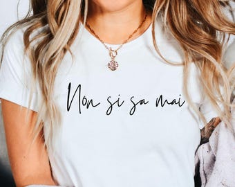 Italian T shirt, Italian Quotes shirt, Italian Sayings, Italy T shirt, Unisex Crewneck T-shirt
