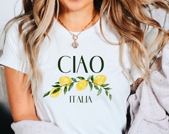Italy Shirt, Italian T Shirt, Ciao T-shirt, Ciao Shirt, Ciao Italian Shirt, Italy Lemon Shirt, Unisex Crewneck Soft and Comfortable T Shirt