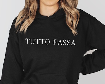 Italienisch Tutto Passa Hoodie, italienische Zitate, italienisches Muttergeschenk, Unisex Heavy Blended Kapuzen-Sweatshirt