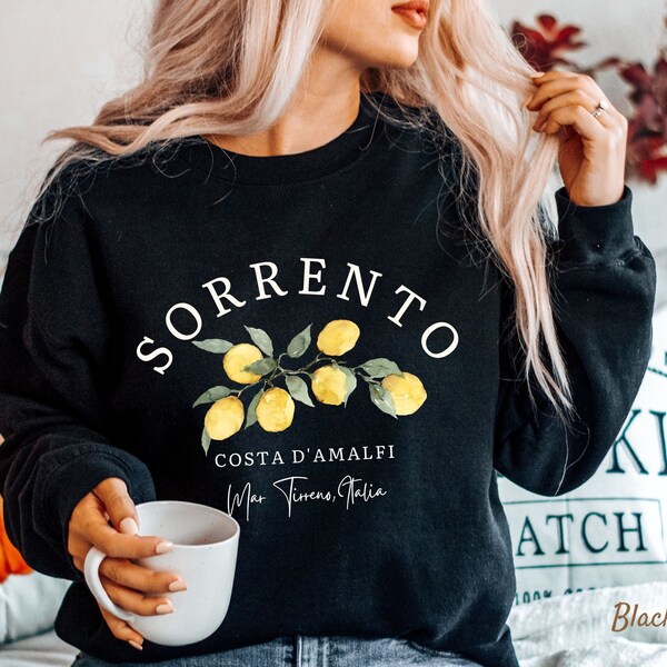 Sorrento Sweatshirt Amalfi Coast Italy Sweatshirt, Italy  Positano, Sorrento Capri Lemons Pullover, Italy Lover Gift Unisex Crewneck Sweater