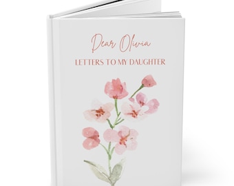 Custom Letters To My Daughter, Custom Dear Daughter Name Journal, Baby Girl Gift, Hardcover Journal Matte
