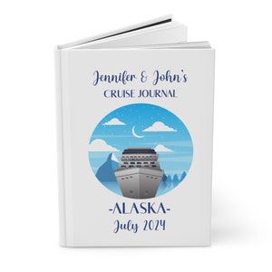 Custom Alaska Cruise Travel Journal, Custom Cruise Planner, Alaska Cruise Notebook,  Vacation Notebook, Travel  Planner Hardcover