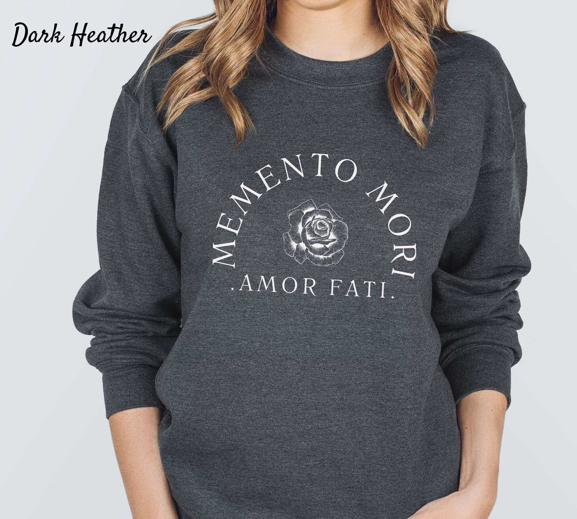 Memento Mori Amor Fati Sweatshirt Stoic Quote Sweater Amor Fati Pullover Unisex Crewneck Sweatshirt Etsy
