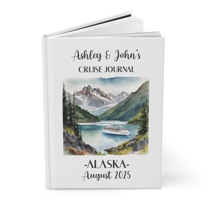 Custom Alaska Cruise Travel Journal, Custom Cruise Planner, Alaska Cruise Notebook,  Vacation Notebook, Travel  Planner Hardcover