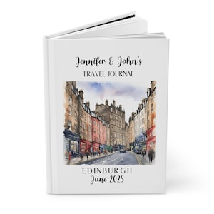 Custom Edinburgh Scotland Travel Journal, Exploring Scotland Travel Journal, Adventure Notebook, Travel Planner Hardcover