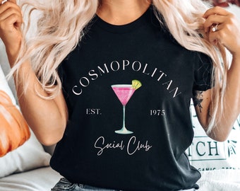 Cosmopolitan  T shirt, Cosmopolitan Social Club, Cosmo Lover Gift, Cocktail Shirt, Unisex Crewneck T Shirt