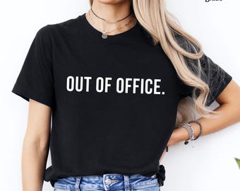 Out-of-office-shirt, cadeau voor thuiskantoor, vakantieshirt, uniseks T-shirt met ronde hals