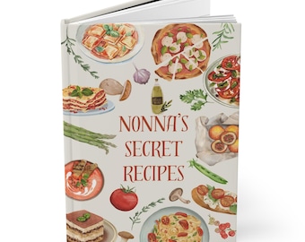 May include: A hardcover journal titled "Nonna's Secret Recipes" with watercolor illustrations of Italian food. The cover features images of pizza, pasta, lasagna, and fresh produce. The journal is open, revealing blank pages.