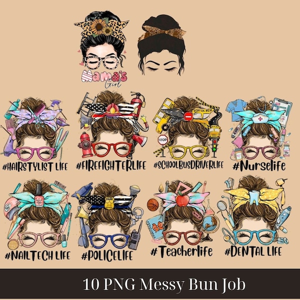 Messy Bun Job Bundle Png, Nurse, Teacher, Messy Bun Png, Messy Bun Job Sublimation Designs