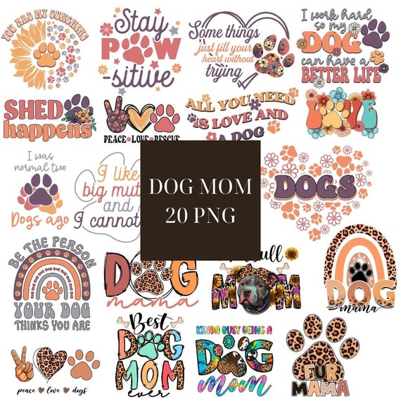 Dog Mom Sublimation Png Bundle, Fur Mama Png, Paw Print Png, Dog Mom Png, Dog Quotes Png, Dog Lover Shirt, Dog Designs Shirt