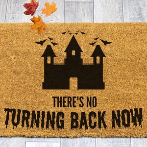 There&#39;s No Turning Back Now Halloween Doormat, Haunted House Door Mat, Funny Halloween Welcome Mat for Mansion, Halloween Decor