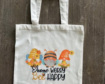 Gnome Worry Bee Happy tote bag