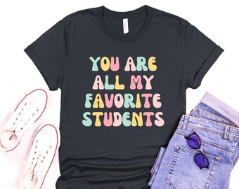 Favorite Students Teacher T-Shirt, Retro Affirmation Tee