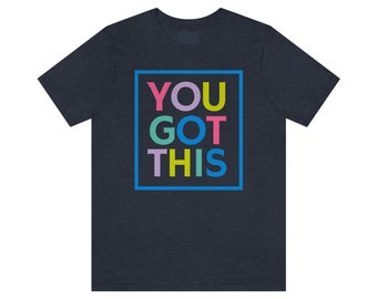 Maglietta "You Got This Teacher": maglietta motivazionale e ispiratrice