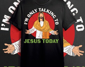 I Am Only Talking To Jesus Today  Svg Bible Verse  Dxf, Christian Png bundle, religious Eps, bible verse Pdf, god jesus scripture svg