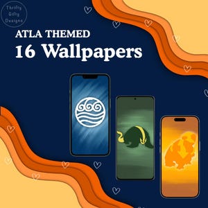 Puede incluir: Imagen de tres smartphones con fondos de pantalla temáticos de ATLA. El texto dice "ATLA THEMED 16 Wallpapers". Los fondos de pantalla muestran diseños como un símbolo de agua, un tejón topo y una silueta naranja, sobre un fondo azul oscuro.