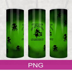 May include: Three green and black stainless steel tumblers with a witch and monkeys flying design. The tumblers have a black top and bottom and a green middle section with a white text design that reads "Not my circus, not my monkeys, my monkeys fly".