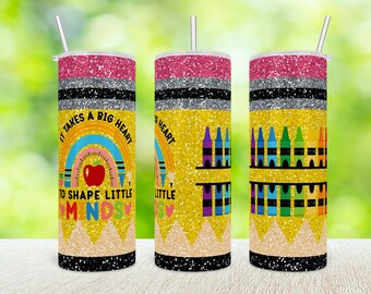 Avvolgi tumbler matita glitter PNG Ci vuole un grande cuore per dare forma a Little Minds Personalizza Insegnante Sublimazione Design File Insegnante School Wrap