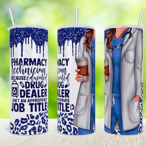 Pharmacy Technician Design | PHYSICAL SUBLIMATION TRANSFER | 20oz Tumbler Template | Sublimation