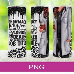 Pharmacy Technician Design | DIGITAL FILE | 20oz Tumbler Template | Sublimation Design | PNG File