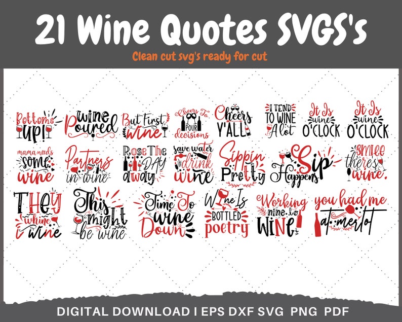 May include: A set of 21 digital wine quotes in black and red text on a white background. The quotes are ready to be cut and used for crafting projects. The text includes phrases like "Wine Poured", "But First Wine", "Cheers Y'all", "It's Wine O'Clock", "Sippin' Pretty", "Wine is Bottled Poetry", and "You Had Me at Merlot".