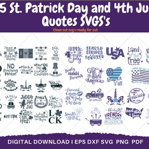 May include: A collection of 25 digital SVG files featuring quotes for St. Patrick's Day and 4th of July. The designs include phrases like "Kiss Me I'm Irish", "Pinch Me", "You're My Lucky Charm", "Land of the Free", and "God Bless America".