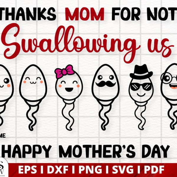 Thanks For Not Swallowing Us Svg, Funny Mom Svg,  Personalized Happy Mother’s Day Svg, Custom Sperm Kids Png, Mom Shirt Svg, Mama Life Png.