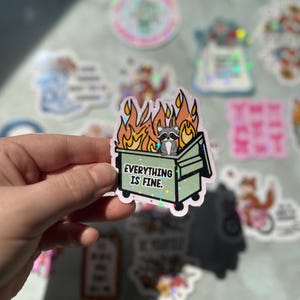 Everything Is Fine Dumpster Fire sticker, Handmade vinyl sticker, Anxiety Sticker, Funny Laptop Decal, Car Decals For Women, funny raccoon