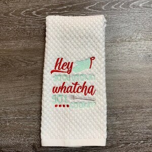 Embroidered Towel, Kitchen Towel, Decorative Towel, Hey Good Lookin Towel