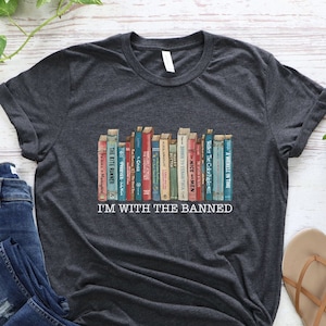 I&#39;m With The Banned Books Shirt: Librarian Reading Gift